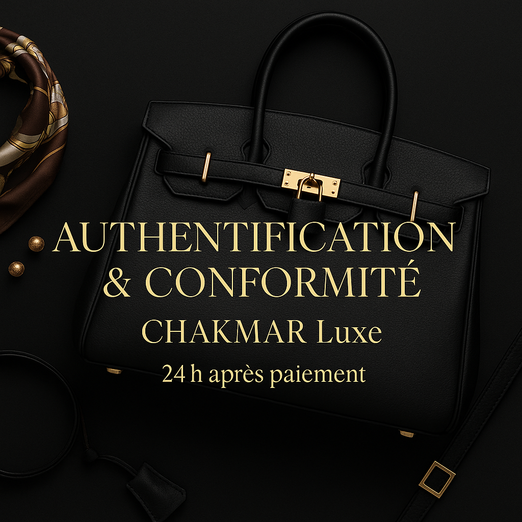 Authentification & Conformity by Chakmar Luxe – Luxury Bags & Accessoiries