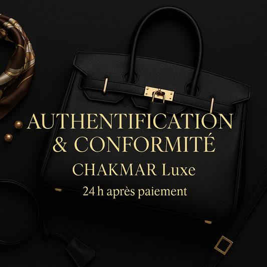 Authentification & Conformity by Chakmar Luxe – Luxury Bags & Accessoiries